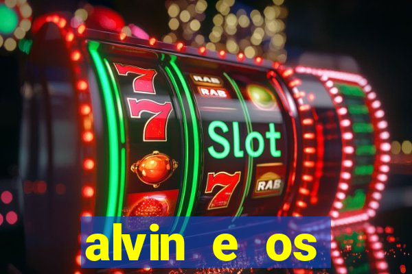 alvin e os esquilos 3 filme completo dublado download